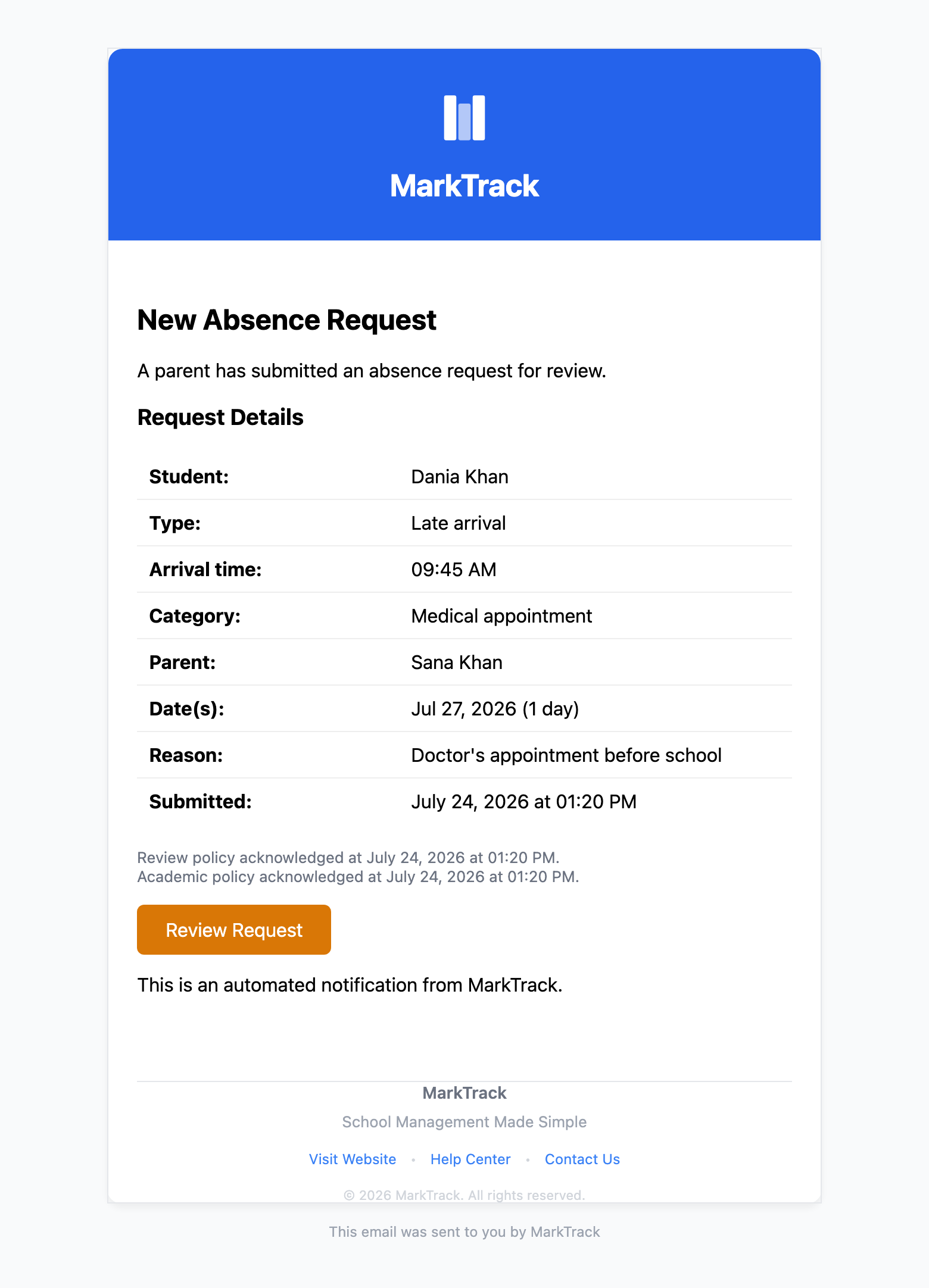 The New Absence Request email sent to admins, with the MarkTrack header, a details table listing the student Dania Khan, a late-arrival type with a 9:45 AM arrival time, a Medical appointment category, the parent Sana Khan, the date and reason, timestamps for both policy acknowledgments, and an amber Review Request button.